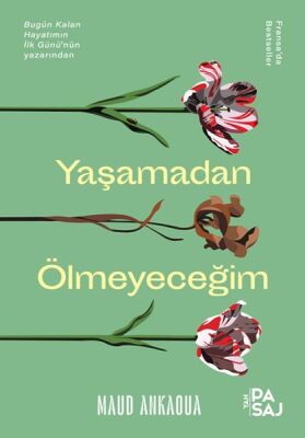 Yaşamadan Ölmeyeceğim - 1