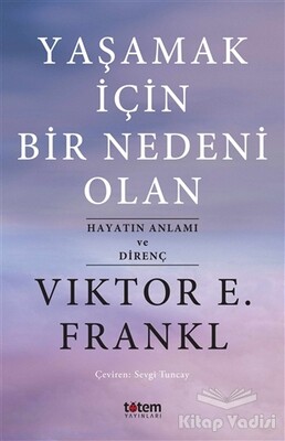 Yaşamak İçin Bir Nedeni Olan - Totem Yayıncılık