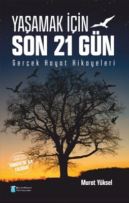 Yaşamak İçin Son 21 Gün - Bilimkent Yayınları