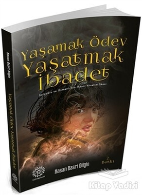 Yaşamak Ödev Yaşatmak İbadet - Mihrabat Yayınları