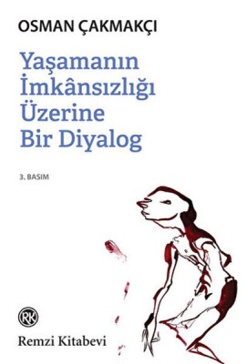 Yaşamanın İmkansızlığı Üzerine Bir Diyalog - Remzi Kitabevi