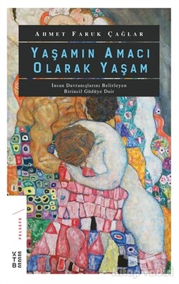 Yaşamın Amacı Olarak Yaşam - Ketebe Yayınları