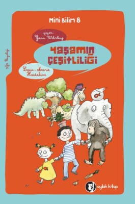 Yaşamın Çeşitliliği - Mini Bilim 8 - Aylak Kitap