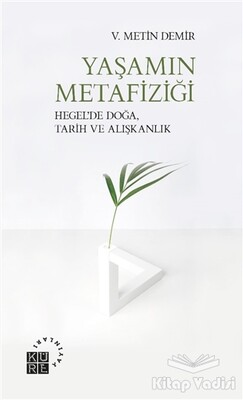 Yaşamın Metafiziği - Küre Yayınları
