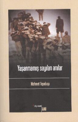 Yaşanmamış Sayılan Anılar - 1