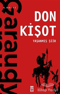 Yaşanmış Şiir: Don Kişot - Timaş Yayınları