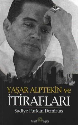 Yaşar Alptekin Ve İtirafları - 1