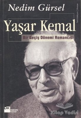 Yaşar Kemal Bir Geçiş Dönemi Romancısı - Doğan Kitap