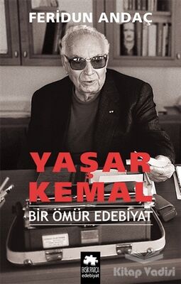 Yaşar Kemal Bir Ömür Edebiyat - 1