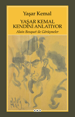 Yaşar Kemal Kendini Anlatıyor - 1