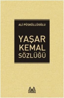 Yaşar Kemal Sözlüğü - Arkadaş Yayınları