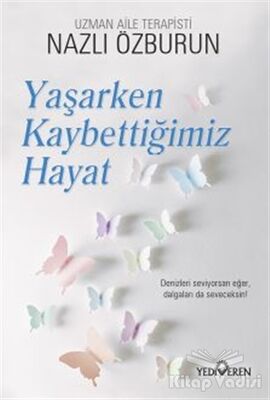 Yaşarken Kaybettiğimiz Hayat - 1