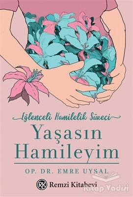 Yaşasın Hamileyim - Remzi Kitabevi