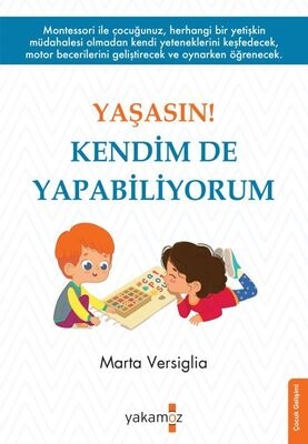 Yaşasın! Kendim de Yapabiliyorum - Yakamoz Yayınları