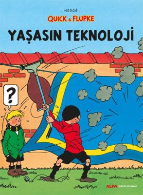 Yaşasın Teknoloji - Quick ve Flupke - 1