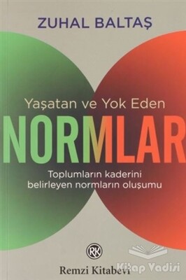 Yaşatan ve Yok Eden Normlar - Remzi Kitabevi