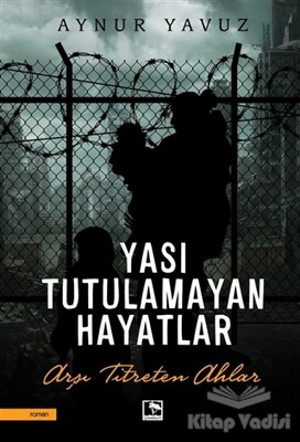 Yası Tutulamayan Hayatlar - Çınaraltı Yayınları