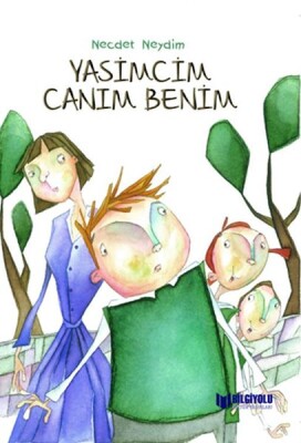 Yasimcim Canım Benim - Bilgiyolu Yayınları