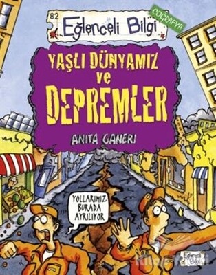 Yaşlı Dünyamız ve Depremler - Eğlenceli Bilgi