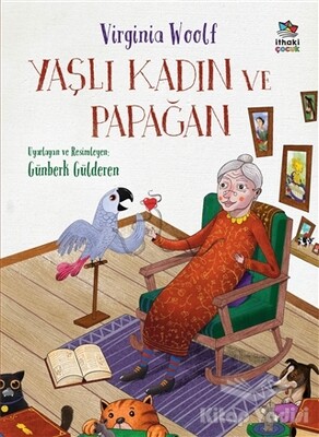 Yaşlı Kadın ve Papağan - İthaki Çocuk Yayınları