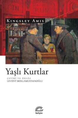 Yaşlı Kurtlar - İletişim Yayınları