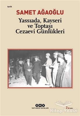 Yassıada, Kayseri ve Toptaşı Cezaevi Günlükleri - Yapı Kredi Yayınları