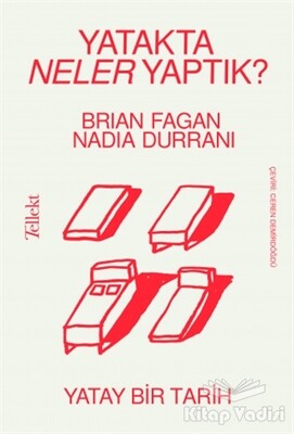 Yatakta Neler Yaptık? - Yatay Bir Tarih - Tellekt