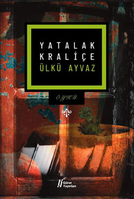 Yatalak Kraliçe - Gürer Yayınları