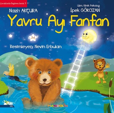 Yavru Ayı Fanfan - Çocuklarda Özgüven Serisi 3 - Mandolin Yayınları