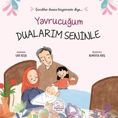 Yavrucuğum Dualarım Seninle - Karavan Çocuk