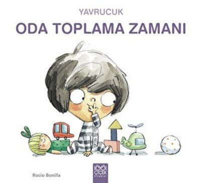 Yavrucuk Oda Toplama Zamanı - 1001 Çiçek Kitaplar