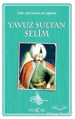 Yavuz Sultan Selim - Sancak Yayınları