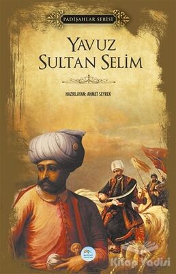 Yavuz Sultan Selim (Padişahlar Serisi) - 1