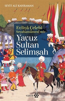 Yavuz Sultan Selimşah - Yeditepe Yayınevi