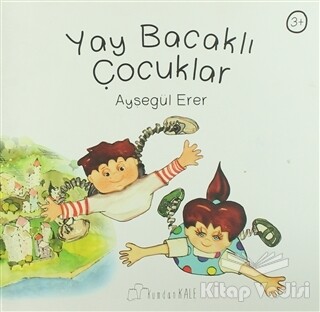 Yay Bacaklı Çocuklar - Kumdan Kale