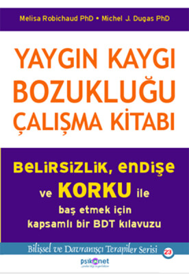 Yaygın Kaygı Bozukluğu Çalışma Kitabı - Psikonet Yayınları
