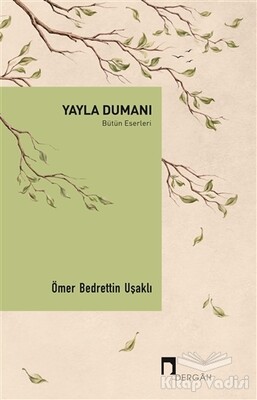 Yayla Dumanı - Bütün Eserleri - Dergah Yayınları