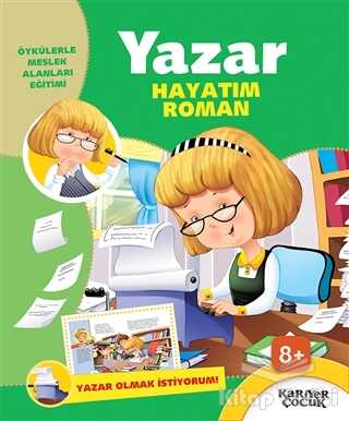 Kariyer Yayınları - Yazar Hayatım Roman - Yazar Olmak İstiyorum!