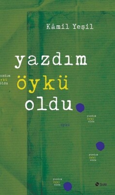 Yazdım Öykü Oldu - Şule Yayınları