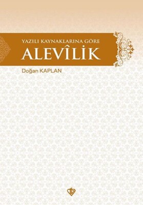 Yazılı Kaynaklarına Göre Alevilik - Türkiye Diyanet Vakfı Yayınları