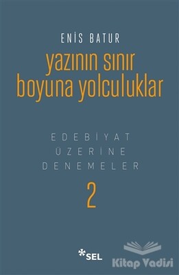 Yazının Sınır Boyuna Yolculuk - Sel Yayınları