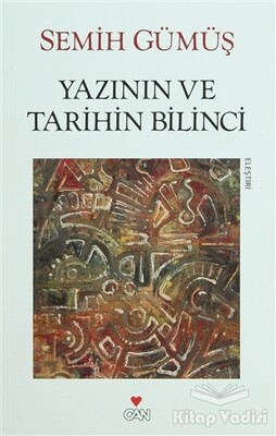 Yazının ve Tarihin Bilinci - Can Sanat Yayınları