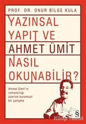 Yazınsal Yapıt ve Ahmet Ümit Nasıl Okunabilir? - Everest Yayınları