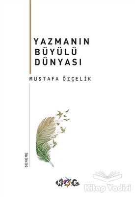 Yazmanın Büyülü Dünyası - Nar Yayınları