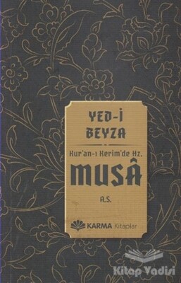 Yed-i Beyza Kuran-ı Kerimde Hz. Musa (a.s.) - Karma Kitaplar