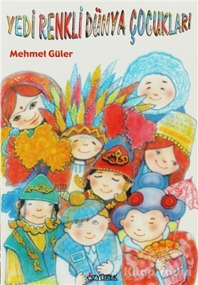 Yedi Renkli Dünya Çocukları - Özyürek Yayınları