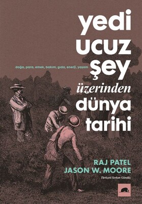 Yedi Ucuz Şey Üzerinden Dünya Tarihi - Kolektif Kitap