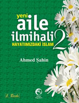Yeni Aile İlmihali 2 Hayatımızdaki İslam - Cihan Yayınları