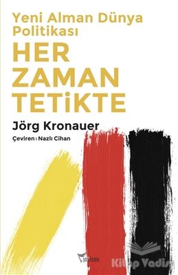 Yeni Alman Dünya Politikası: Her Zaman Tetikte - 1