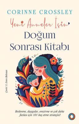 Yeni Anneler için Doğum Sonrası Kitabı - 1